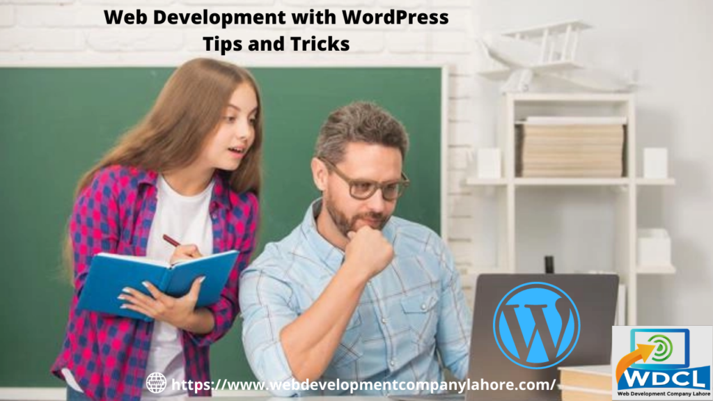 Web Development with WordPress Tips and Tricks