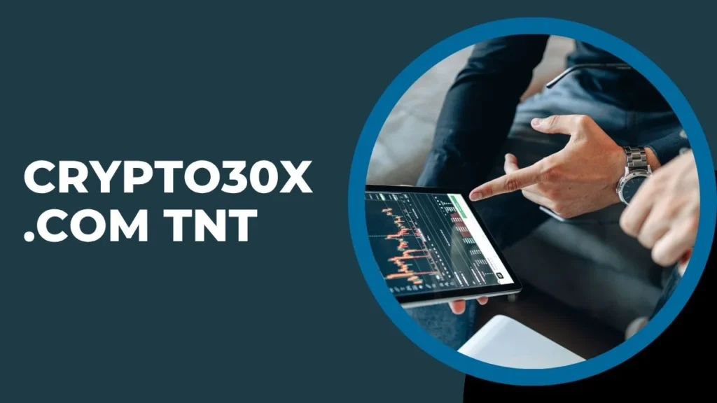 Crypto30x TNT: What You Must Know