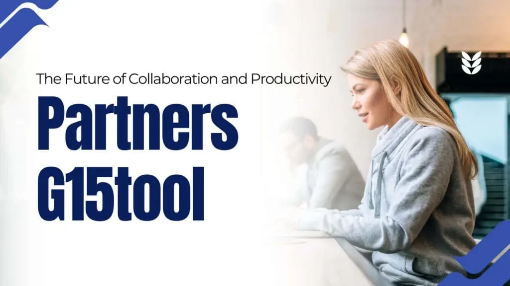 Partners G15Tool: Complete Guide to Joining, Benefits
