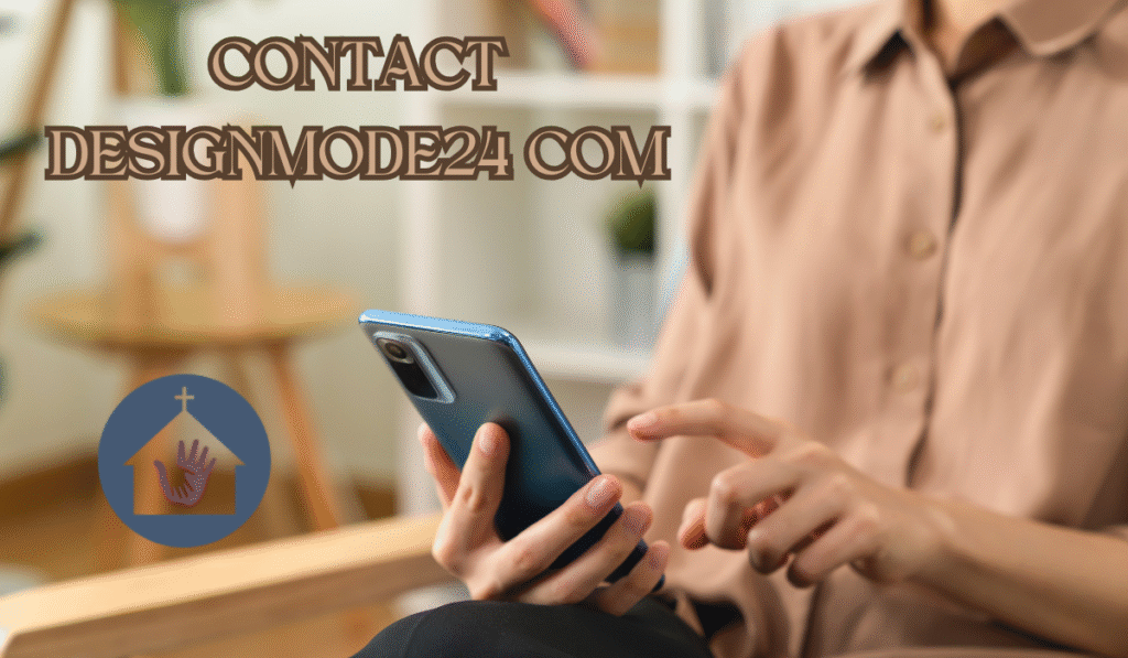 How to Contact DesignMode24 A Full Guide